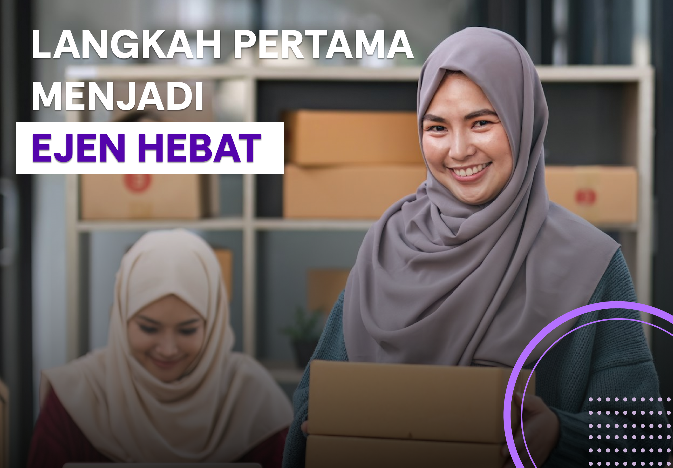Langkah Pertama Menjadi Ejen Hebat